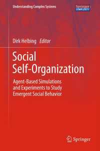 Social Self-Organization : Agent-Based Simulations and Experiments to Study Emergent Social Behavior