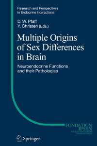 Multiple Origins of Sex Differences in Brain : Neuroendocrine Functions and their Pathologies