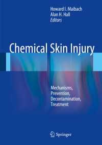Chemical Skin Injury : Mechanisms, Prevention, Decontamination, Treatment