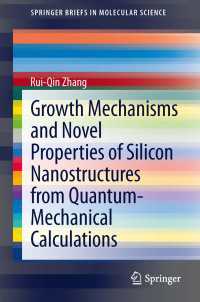 Growth Mechanisms and Novel Properties of Silicon Nanostructures from Quantum-Mechanical Calculations〈2014〉