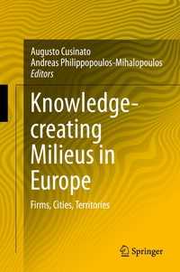 欧州都市にみる知識創造<br>Knowledge-creating Milieus in Europe〈1st ed. 2016〉 : Firms, Cities, Territories