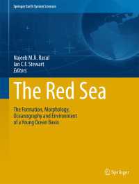 The Red Sea : The Formation, Morphology, Oceanography and Environment of a Young Ocean Basin