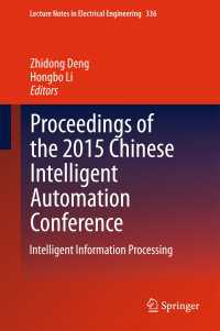 Proceedings of the 2015 Chinese Intelligent Automation Conference : Intelligent Information Processing