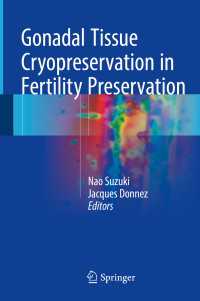 Gonadal Tissue Cryopreservation in Fertility Preservation〈1st ed. 2016〉