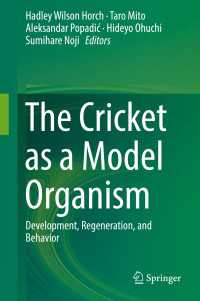 The Cricket as a Model Organism : Development, Regeneration, and Behavior