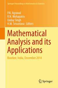 Mathematical Analysis and its Applications〈1st ed. 2015〉 : Roorkee, India, December 2014