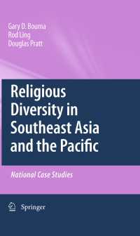 東南アジア・パシフィックにおける宗教の多様性<br>Religious Diversity in Southeast Asia and the Pacific : National Case Studies