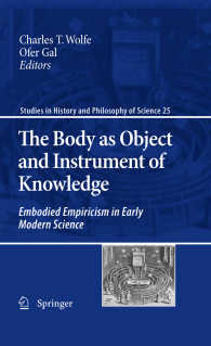 The Body as Object and Instrument of Knowledge : Embodied Empiricism in Early Modern Science