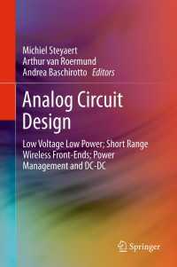 Analog Circuit Design : Low Voltage Low Power; Short Range Wireless Front-Ends; Power Management and DC-DC