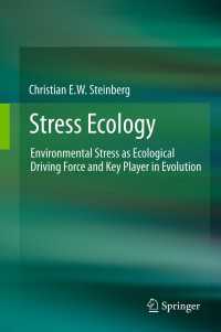 Stress Ecology : Environmental Stress as Ecological Driving Force and Key Player in Evolution