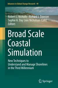 Broad Scale Coastal Simulation〈1st ed. 2015〉 : New Techniques to Understand and Manage Shorelines in the Third Millennium