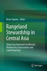 Rangeland Stewardship in Central Asia : Balancing Improved Livelihoods, Biodiversity Conservation and Land Protection