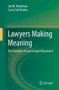 法学教育における法の記号論・２<br>Lawyers Making Meaning : The Semiotics of Law in Legal Education II