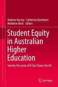 Student Equity in Australian Higher Education〈1st ed. 2016〉 : Twenty-five years of A Fair Chance for All