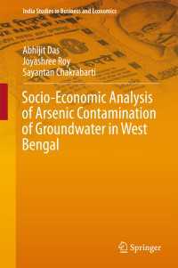 Socio-Economic Analysis of Arsenic Contamination of Groundwater in West Bengal〈1st ed. 2016〉