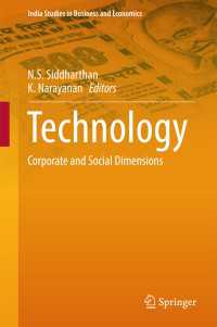 テクノロジーの企業と社会に対する影響<br>Technology〈1st ed. 2016〉 : Corporate and Social Dimensions