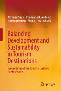 Balancing Development and Sustainability in Tourism Destinations〈1st ed. 2017〉 : Proceedings of the Tourism Outlook Conference 2015