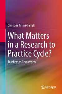 What Matters in a Research to Practice Cycle?〈1st ed. 2017〉 : Teachers as Researchers