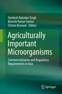Agriculturally Important Microorganisms : Commercialization and Regulatory Requirements in Asia