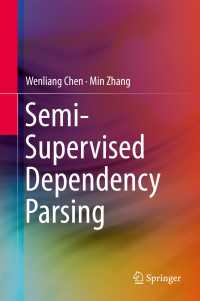 Semi-Supervised Dependency Parsing〈1st ed. 2015〉