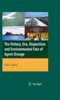 枯葉剤の歴史、使用、特質、環境運命<br>The History, Use, Disposition and Environmental Fate of Agent Orange