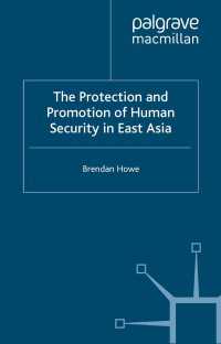 東アジアにおける人間の安全保障の保護と促進<br>The Protection and Promotion of Human Security in East Asia