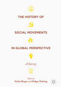 The History of Social Movements in Global Perspective〈1st ed. 2017〉 : A Survey