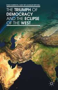 民主主義の勝利と西洋の衰退<br>The Triumph of Democracy and the Eclipse of the West