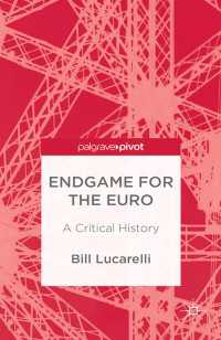 Endgame for the Euro : A Critical History