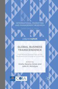 Global Business Transcendence : International Perspectives Across Developed and Emerging Economies