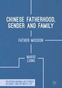 Chinese Fatherhood, Gender and Family〈1st ed. 2017〉 : Father Mission