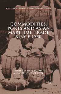 Commodities, Ports and Asian Maritime Trade Since 1750〈1st ed. 2015〉
