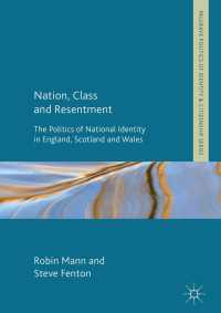 Nation, Class and Resentment〈1st ed. 2017〉 : The Politics of National Identity in England, Scotland and Wales