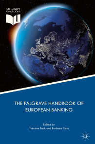 The Palgrave Handbook of European Banking〈1st ed. 2016〉