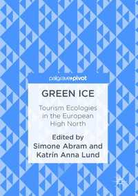 Green Ice〈1st ed. 2016〉 : Tourism Ecologies in the European High North