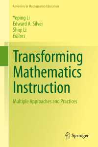 Transforming Mathematics Instruction〈2014〉 : Multiple Approaches and Practices