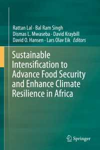 Sustainable Intensification to Advance Food Security and Enhance Climate Resilience in Africa〈2015〉