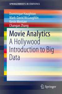 映画ビッグデータ解析入門<br>Movie Analytics〈1st ed. 2015〉 : A Hollywood Introduction to Big Data
