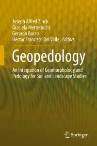 地形土壌学<br>Geopedology〈1st ed. 2016〉 : An Integration of Geomorphology and Pedology for Soil and Landscape Studies