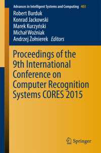 Proceedings of the 9th International Conference on Computer Recognition Systems CORES 2015〈1st ed. 2016〉