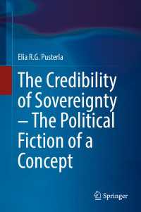 主権という政治的虚構<br>The Credibility of Sovereignty – The Political Fiction of a Concept〈1st ed. 2016〉