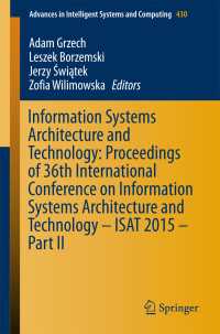 Information Systems Architecture and Technology: Proceedings of 36th International Conference on Information Systems Architecture and Technology – ISAT 2015 – Part II〈1st ed. 2016〉