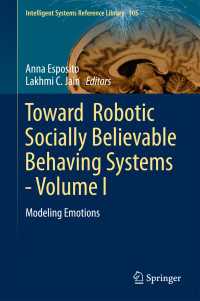 Toward  Robotic Socially Believable Behaving Systems - Volume I〈1st ed. 2016〉 : Modeling Emotions