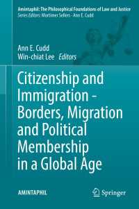 Citizenship and Immigration - Borders, Migration and Political Membership in a Global Age〈1st ed. 2016〉