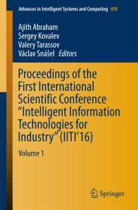 Proceedings of the First International Scientific Conference “Intelligent Information Technologies for Industry” (IITI’16)〈1st ed. 2016〉 : Volume 1