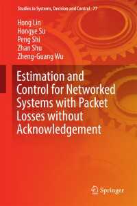 Estimation and Control for Networked Systems with Packet Losses without Acknowledgement〈1st ed. 2017〉