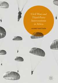 Civil Wars and Third-Party Interventions in Africa〈1st ed. 2017〉