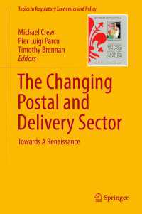 The Changing Postal and Delivery Sector〈1st ed. 2017〉 : Towards A Renaissance