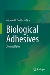 生物学的接着剤（第２版）<br>Biological Adhesives〈Second Edition 2016〉（2）