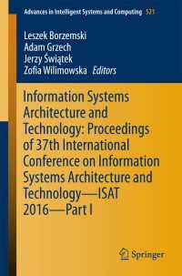 Information Systems Architecture and Technology: Proceedings of 37th International Conference on Information Systems Architecture and Technology – ISAT 2016 – Part I〈1st ed. 2017〉